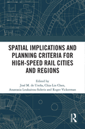 Cover of Spatial Implications and Planning Criteria for High-Speed Rail Cities and Regions