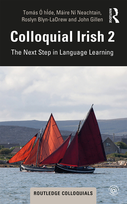 Cover of Colloquial Irish 2: The Next Step in Language Learning
