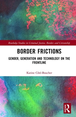 Cover of Border Frictions: Gender, Generation and Technology on the Frontline