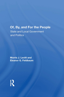 Cover of Of, By, And For The People: State And Local Governments And Politics