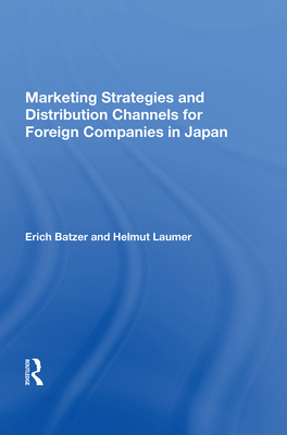 Cover of Marketing Strategies and Distribution Channels for Foreign Companies in Japan