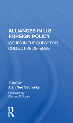 Cover of Alliances in U.S. Foreign Policy: Issues in the Quest for Collective Defense