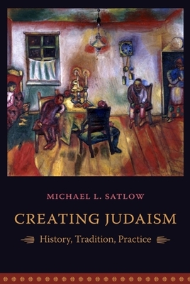 Cover of Creating Judaism: History, Tradition, Practice