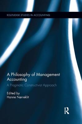 Cover of A Philosophy of Management Accounting: A Pragmatic Constructivist Approach