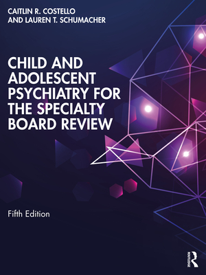 Cover of Child and Adolescent Psychiatry for the Specialty Board Review