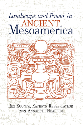 Cover of Landscape And Power In Ancient Mesoamerica