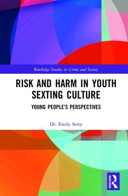 Cover of Risk and Harm in Youth Sexting: Young People's Perspectives