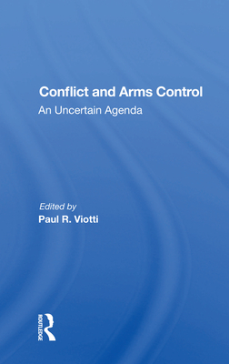 Cover of Conflict and Arms Control: An Uncertain Agenda