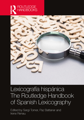 Cover of Lexicografía hispánica / The Routledge Handbook of Spanish Lexicography