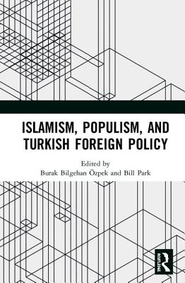 Cover of Islamism, Populism, and Turkish Foreign Policy