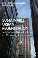 Cover of Sustainable Urban Regeneration: Insights and Evaluation from a UK Housing Association