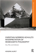 Cover of Christian Norberg-Schulz's Interpretation of Heidegger's Philosophy: Care, Place and Architecture