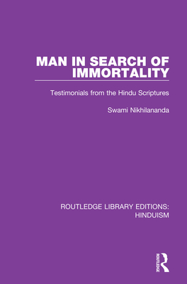 Cover of Man in Search of Immortality: Testimonials from the Hindu Scriptures