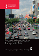 Cover of Routledge Handbook of Transport in Asia