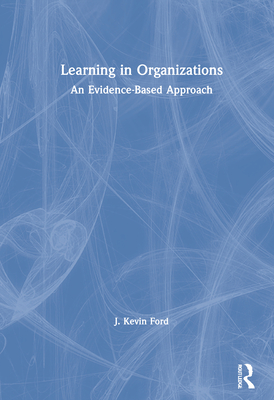 Cover of Learning in Organizations: An Evidence-Based Approach