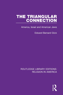Cover of The Triangular Connection: America, Israel and American Jews