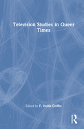 Cover of Television Studies in Queer Times