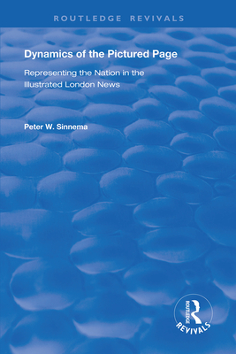 Cover of Dynamics of the Pictured Page: Representing the Nation in the Illustrated London News