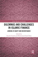 Cover of Dilemmas and Challenges in Islamic Finance: Looking at Equity and Microfinance