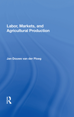 Cover of Labor, Markets, and Agricultural Production