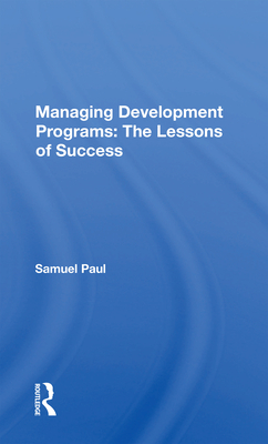 Cover of Managing Development Programs: The Lessons of Success