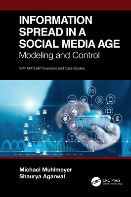 Cover of Information Spread in a Social Media Age: Modeling and Control