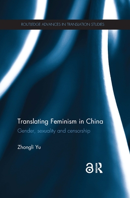Cover of Translating Feminism in China: Gender, Sexuality and Censorship