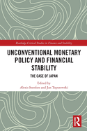 Cover of Unconventional Monetary Policy and Financial Stability: The Case of Japan