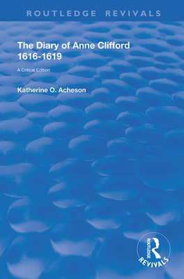Cover of The Diary of Anne Clifford 1616-1619: A Critical Edition