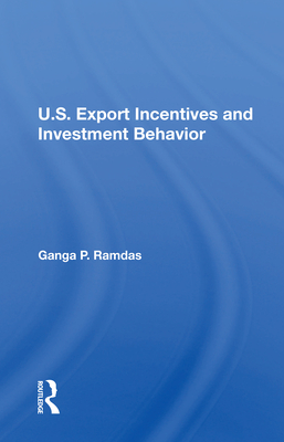 Cover of U.S. Export Incentives and Investment Behavior