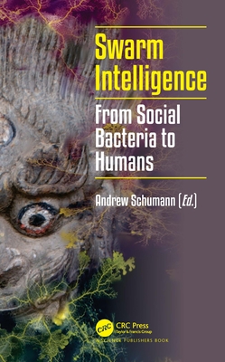 Cover of Swarm Intelligence: From Social Bacteria to Humans