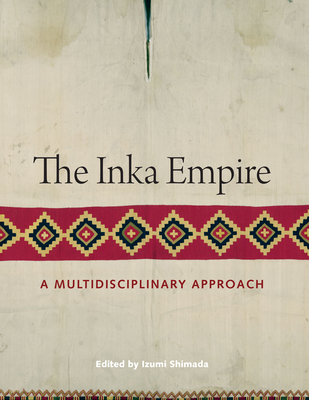 Cover of The Inka Empire: A Multidisciplinary Approach