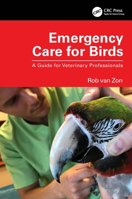 Cover of Emergency Care for Birds: A Guide for Veterinary Professionals