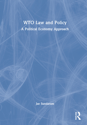 Cover of Wto Law and Policy: A Political Economy Approach