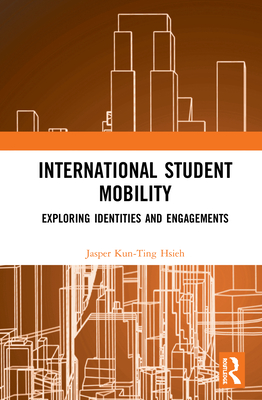 Cover of International Student Mobility: Exploring Identities and Engagements