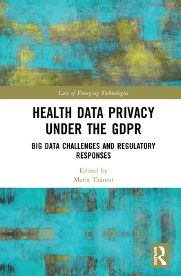 Cover of Health Data Privacy Under the Gdpr: Big Data Challenges and Regulatory Responses