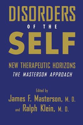 Cover of Disorders of the Self: New Therapeutic Horizons: The Masterson Approach