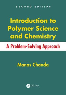 Cover of Introduction to Polymer Science and Chemistry: A Problem-Solving Approach
