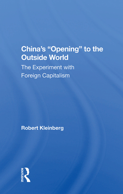 Cover of China's Opening to the Outside World: The Experiment with Foreign Capitalism