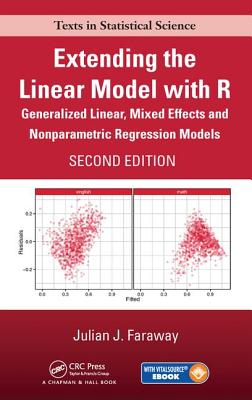 Cover of Extending the Linear Model with R: Generalized Linear, Mixed Effects and Nonparametric Regression Models, Second Edition