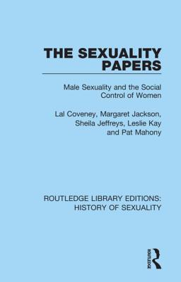 Cover of The Sexuality Papers: Male Sexuality and the Social Control of Women