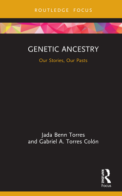 Cover of Genetic Ancestry: Our Stories, Our Pasts