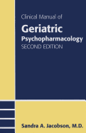Cover of Clinical Manual of Geriatric Psychopharmacology
