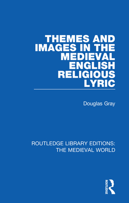 Cover of Themes and Images in the Medieval English Religious Lyric