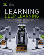 Cover of Learning Deep Learning: Theory and Practice of Neural Networks, Computer Vision, Natural Language Processing, and Transformers Using Tensorflow