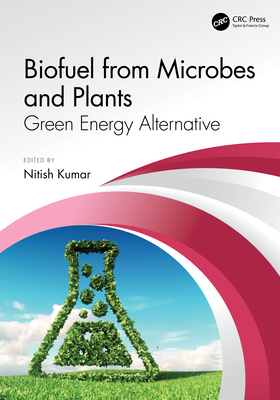 Cover of Biofuel from Microbes and Plants: Green Energy Alternative