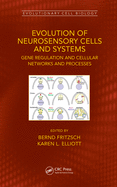 Cover of Evolution of Neurosensory Cells and Systems: Gene Regulation and Cellular Networks and Processes
