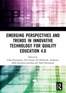 Cover of Emerging Perspectives and Trends in Innovative Technology for Quality Education 4.0: Proceedings of the 1st International Conference on Innovation in