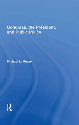 Cover of Congress, the President, and Public Policy