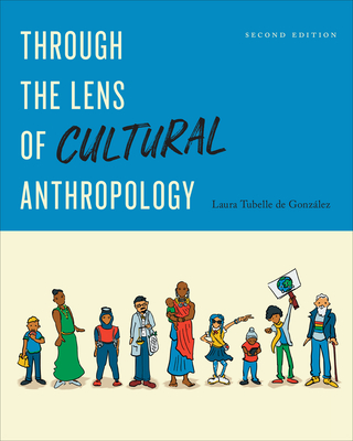 Cover of Through the Lens of Cultural Anthropology: Second Edition